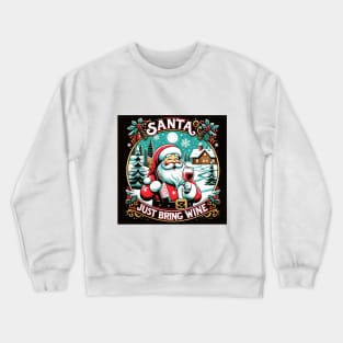 Santa, Just Bring Wine Crewneck Sweatshirt